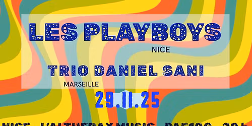 LES PLAYBOYS + Trio Daniel Sani \u00e0 L'Altherax