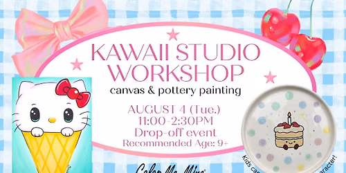 Kawaii Studio Kids Art Workshop~August 4 (Tue)