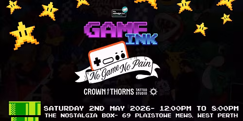 Game Ink- A Mini Tattoo Con @ The Nostalgia Box