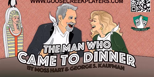 The Man Who Came To Dinner | Goose Creek Players