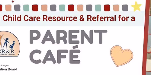  Parent Cafe Events Hosted by CCR&R 