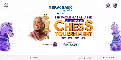 Sir Fazle Hasan Abed Open Rated Chess Tournament 2026