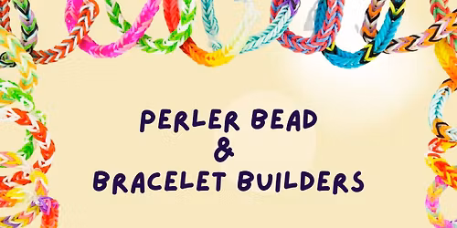 Perler Bead and Bracelet Builders