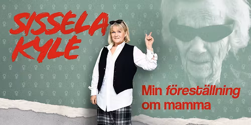 Sissela Kyle - Min f\u00f6rest\u00e4llning om mamma G\u00f6teborg, Konserthuset