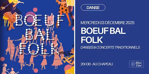 BOEUF BAL FOLK \u2022 Blue Zinc