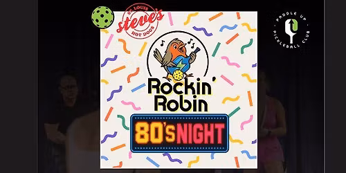 Steve's Rockin Robin - 80's Night