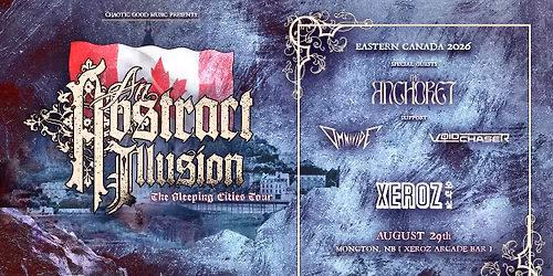 AN ABSTRACT ILLUSION, THE ANCHORET, OMNIVIDE, VOIDCHASER & FRACTAL SUN @ Xeroz Arcade\/Bar