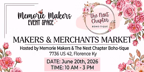 Makers & Merchants Market hosted by Memorie Makers & The Next Chapter Boho-tique
