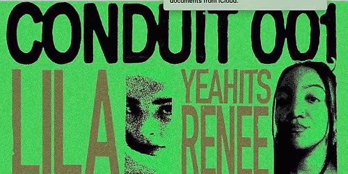 Conduit 001 w\/ Sticky Dub, Lila, yeahitsrenee & more