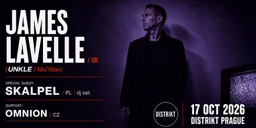 James Lavelle (UNKLE \/ Mo'Wax) + Skalpel + Omnion v Praze