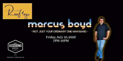 Live Music with Marcus Boyd on The Rooftop at The Sessions Hotel, Bristol, VA