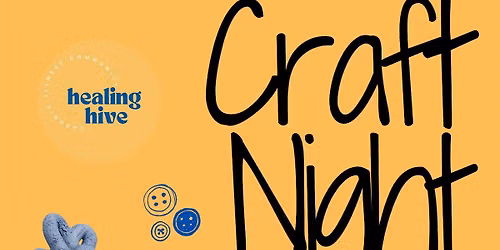 Healing Hive Craft Night