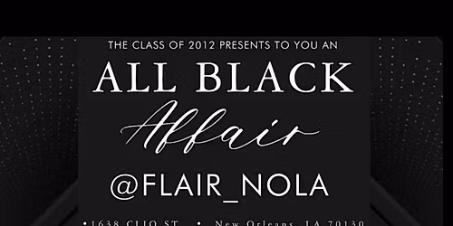 McDonogh 35 Class of 2012 ALL BLACK AFFAIR 8pm-2am