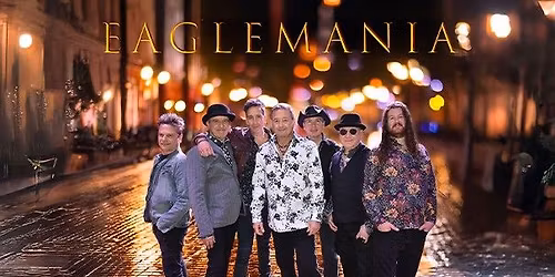 Eaglemania - The World's Greatest Eagles Tribute | Hartford, CT