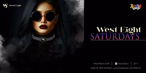 West Eight Saturdays (Reggaeton\/ Dem Bow\/Hip Hop\/Top 40!)(Free Before 11pm)