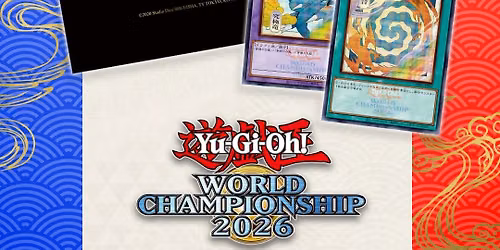 YuGiOh! - World Championship 2026 OTS Celebration!