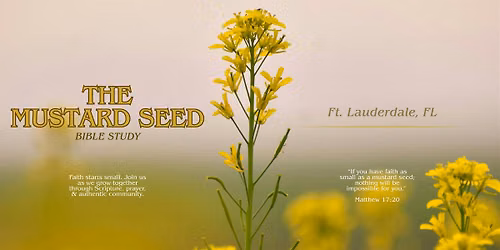 The Mustard Seed Bible Study (Co-ed Monthly  Event)