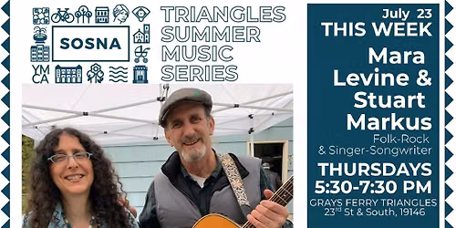 Mara Levine & Stuart Markus at SOSNA Triangles in Philly on July 23, FREE Concert!