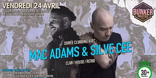 \ud83e\udea9 SOIR\u00c9E CLUBBING AVEC : MAC ADAMS & SILVER CEE \ud83e\udea9 GRATUIT