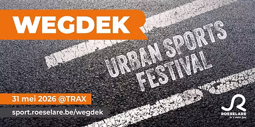 Wegdek - Urban Sports Festival Roeselare