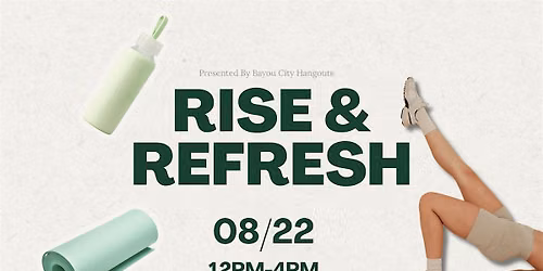 Rise & Refresh Wellness Event