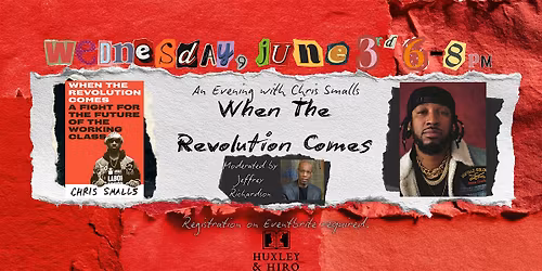 An Evening with Chris Smalls at Huxley and Hiro