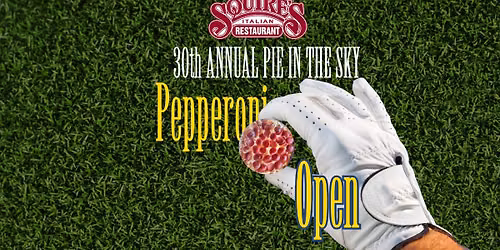 Squire\u2019s 30th Annual Pie in the Sky Pepperoni Open