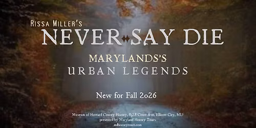 Never Say Die: Maryland's Urban Legends