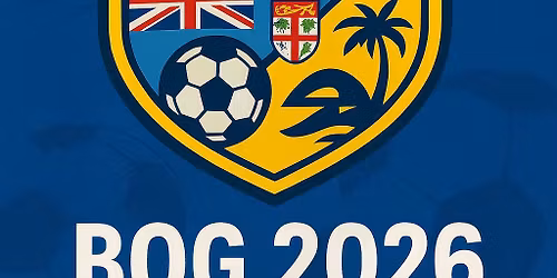 BOG 2026 - FIJI FOOTBALL ASSOCIATION WELLINGTON