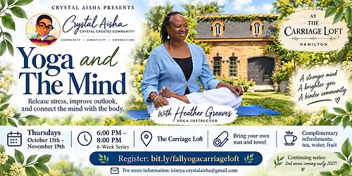 Yoga and the Mind: 6 week course at The Carriage Loft w\/ Heather Greaves