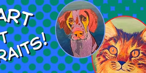 Pop Art Pet Portraits! (NEW DATE!)