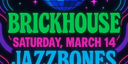 Jazzbones Presents: Brickhouse