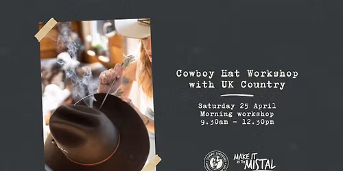 Make it in the Mistal \u2022 Cowboy Hat Workshop