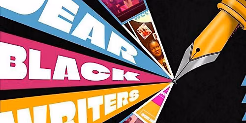 Documentary Feature Film: "Dear Black Writers" | Director - Tamika Jamison