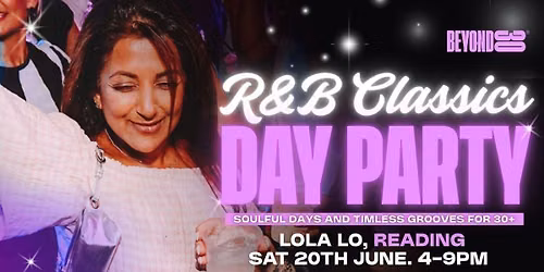  Over 30s R&amp;B Classics Outdoor Daytime Clubbing - READING\ud83e\udea9