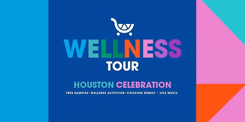 The Wellness Tour | Houston Wellness Celebration