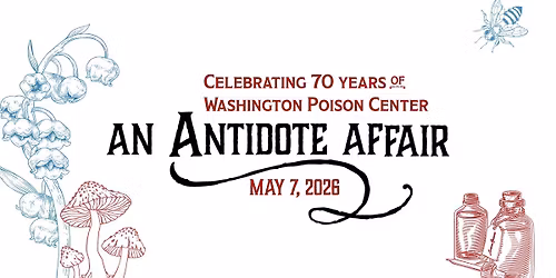 An Antidote Affair: Celebrating 70 Years of Washington Poison Center