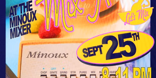 Mix It Up! At the Minoux Mixer Mix-A-Ton: Let's Mix!