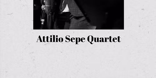 "Attilio Sepe Quartet" live @ Liquid