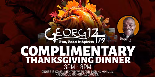 Complimentary Thanksgiving Dinner @ Georgjz419