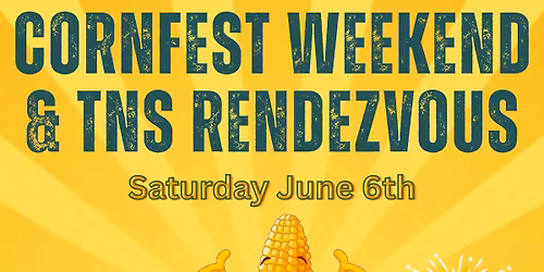 TNS Rendezvous and Cornfest