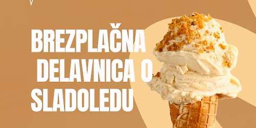 BREZPLA\u010cNA DELAVNICA O SLADOLEDU