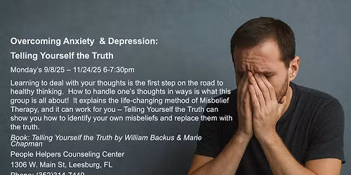 Overcoming Anxiety & Depression: Telling Yourself the Truth