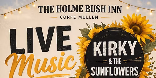LIVE MUSIC \u2013 KIRKY & THE SUNFLOWERS