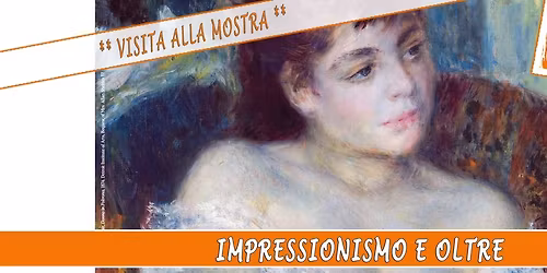 Visita alla Mostra: Impressionismo e Oltre. Capolavori del Detroit Institute of Arts