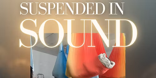 Suspended in Sound - An Aerial Silk Hammock Sound Bath Experience