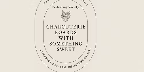 Charcuterie night with Something Sweet