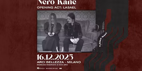 Nero Kane + Opening Act: LasaeL | Milano, Arci Bellezza