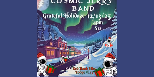 Cosmic Jerry Band Grateful Holidaze at Red Bank Elks