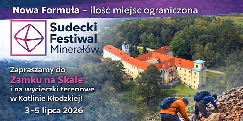 Sudecki Festiwal Minera\u0142\u00f3w 3-5 lipca 2026 - Nowa Formu\u0142a - wycieczki terenowe, wyk\u0142ady i inne